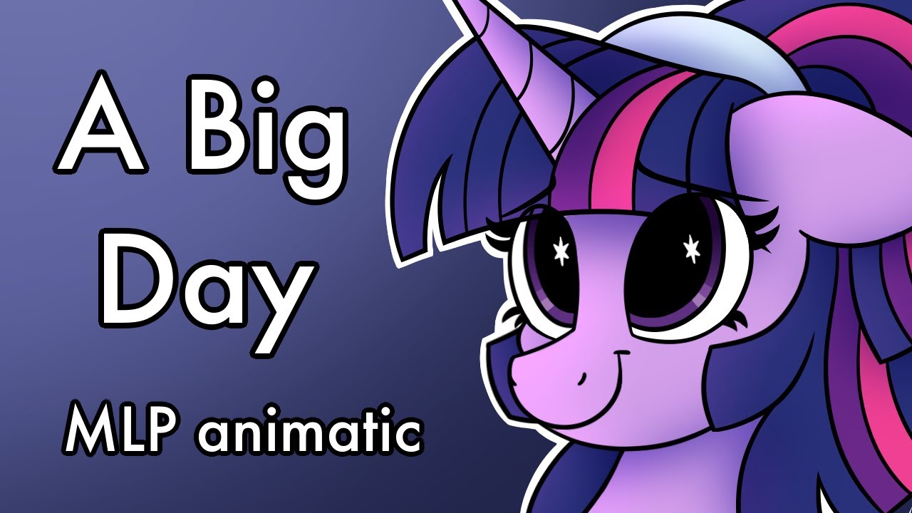 【生肉】美好的一天（A Big Day）-EquestriaMemory